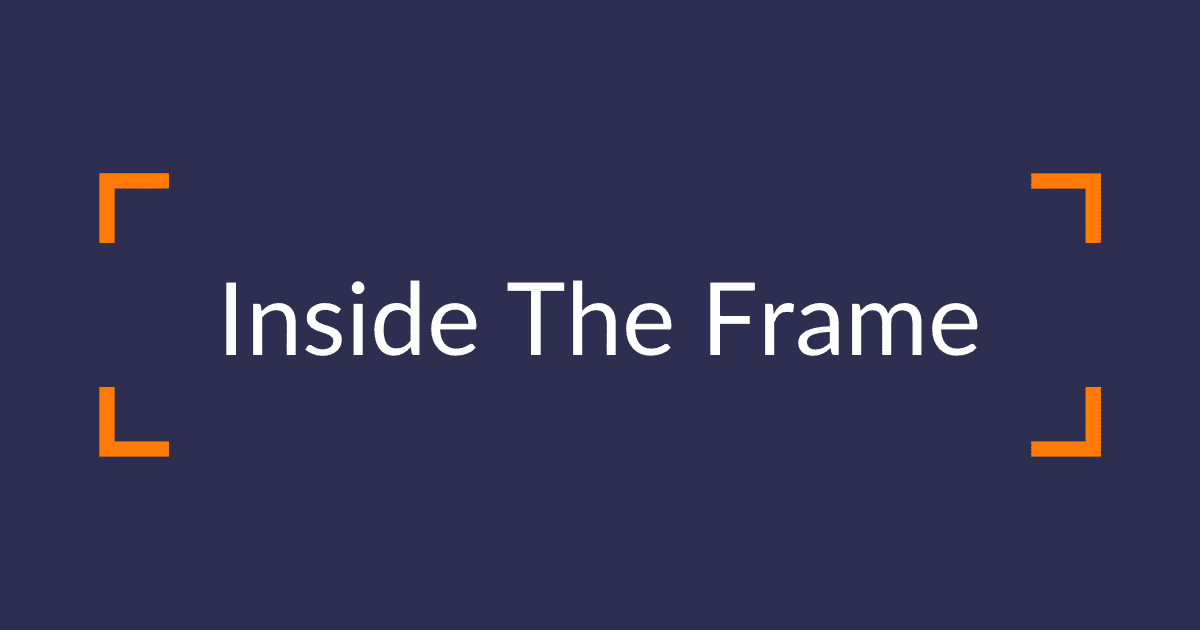 Inside The Frame